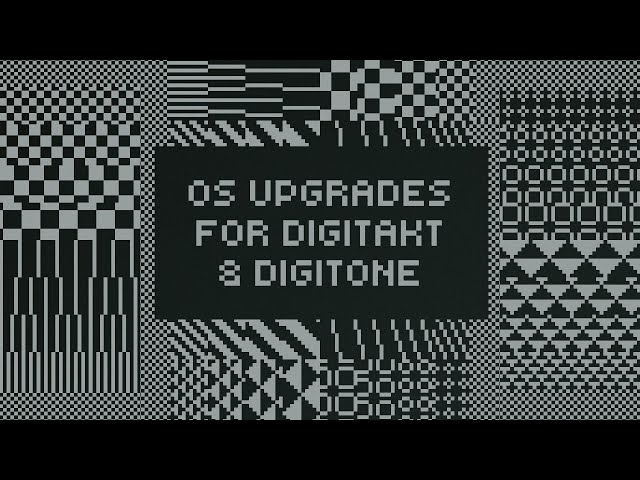 OS Upgrades For Digitakt & Digitone