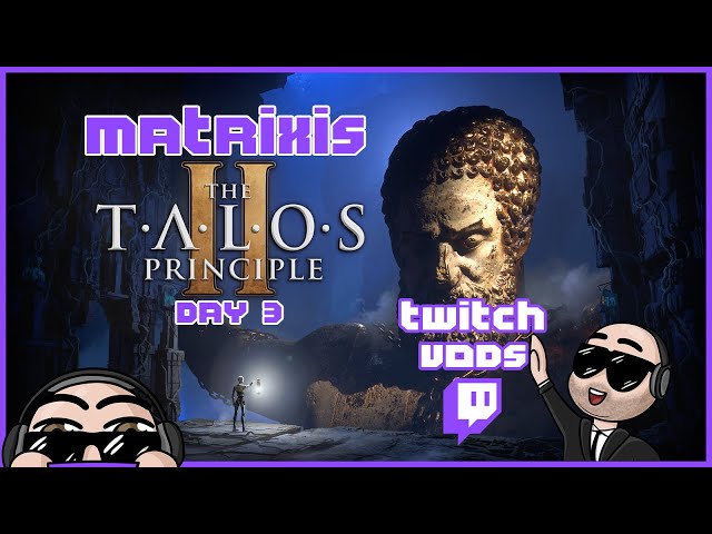 Can you tell I like puzzles? - The Talos Principle Day 3