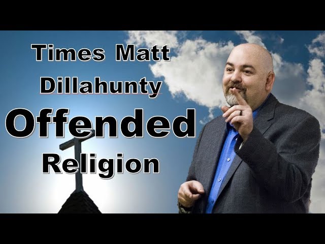 Those Times Matt Dillahunty Offended Religion