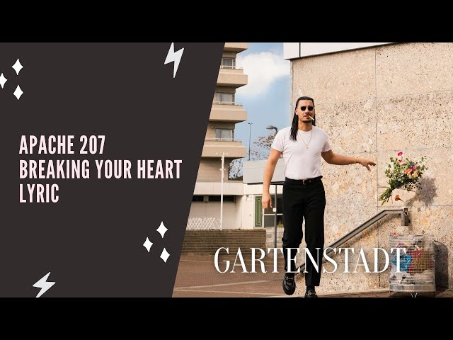 Apache 207 - Breaking your heart (Lyric Edition)