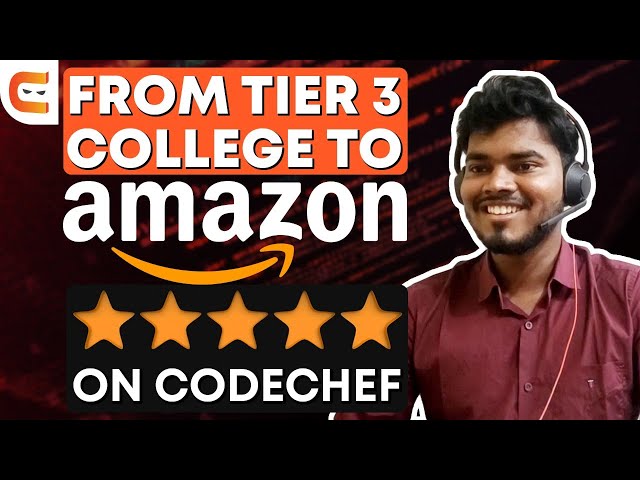 From Tier 3 College to Amazon  | 5⭐️ on Codechef