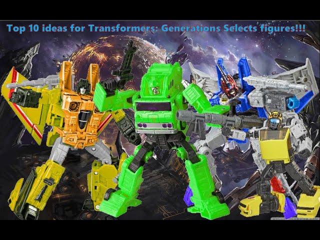 Top 10 ideas for Transformers: Generations Selects figures