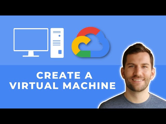 How to Create a Virtual Machine (VM) on Google Cloud Platform (GCP)