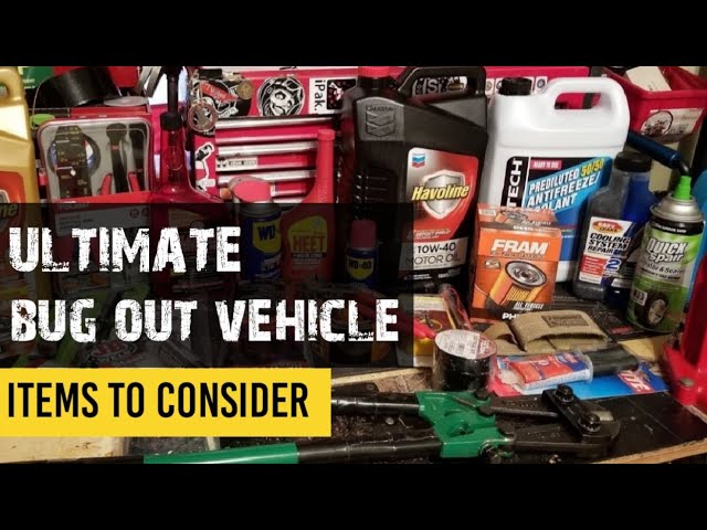 Ultimate Bug Out Vehicle Items to Consider