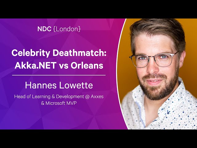 Celebrity Deathmatch: Akka.NET vs Orleans - Hannes Lowette - NDC London 2023