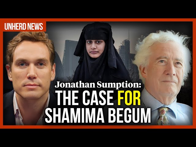 Jonathan Sumption: The case for Shamima Begum