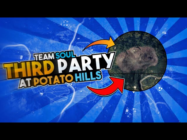 THIRD PARTY AT THE POTATO HILL || TEAM SOUL || PUBG MOBILE
