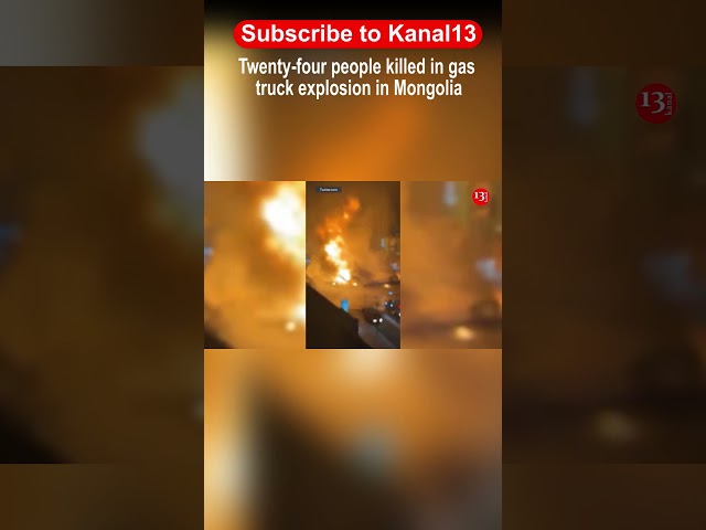Twenty-four people killed in gas truck explosion in Mongolia