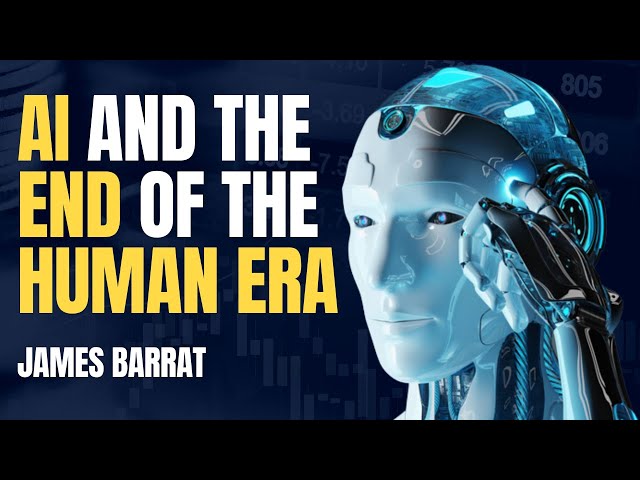 Will Artificial Intelligence Bring An End To Humanity? | James Barrat