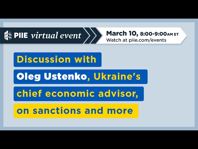 Discussion with Oleg Ustenko, Ukraine's chief economic advisor, on sanctions and more