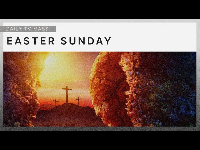 Sunday Catholic Mass Today | Daily TV Mass, Sunday April 17, 2022