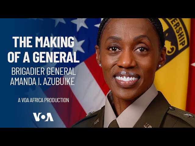 The Making of a General: U.S. Army Brigadier General Amanda I. Azubuike