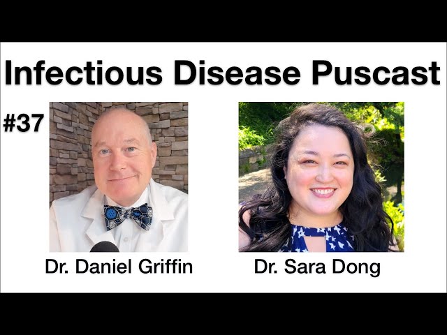 Infectious Disease Puscast #37