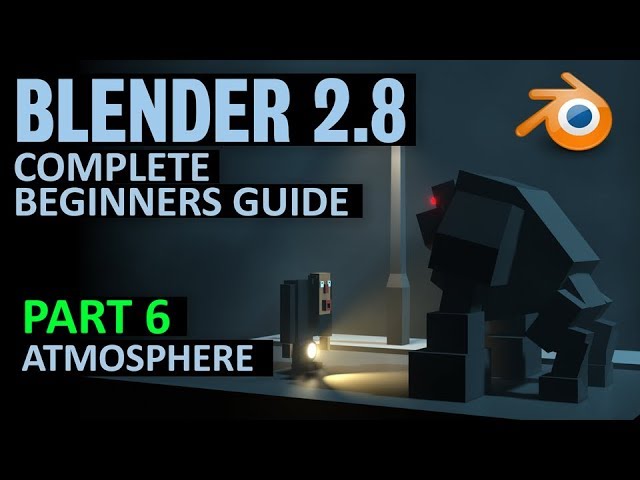 Complete Beginners Guide to Blender 2.8 | Free course | Part 6 | Rendering and Atmosphere