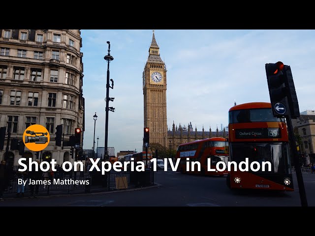Xperia 1 IV - Cinematic London with James Matthews