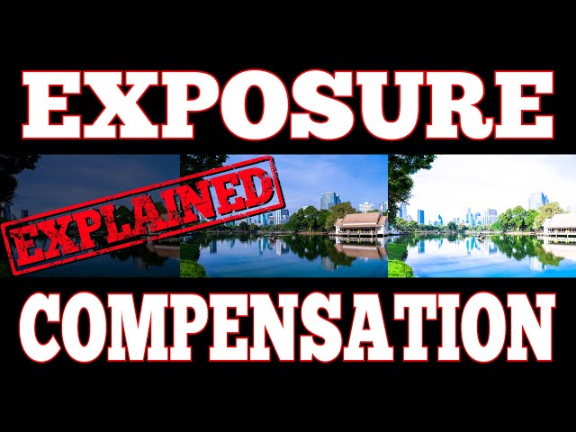 Exposure compensation explained | Everything you need to know!