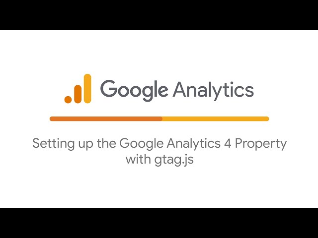 Setting up the Google Analytics 4 Property with gtag.js