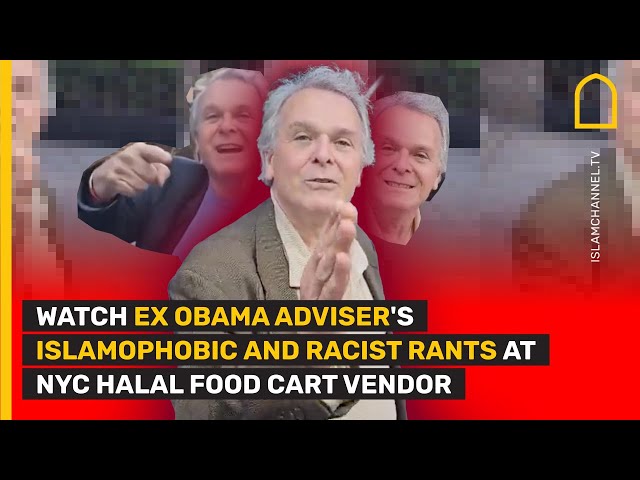 Former Obama adviser's Islamophobic and racist rants at New York halal food cart vendor