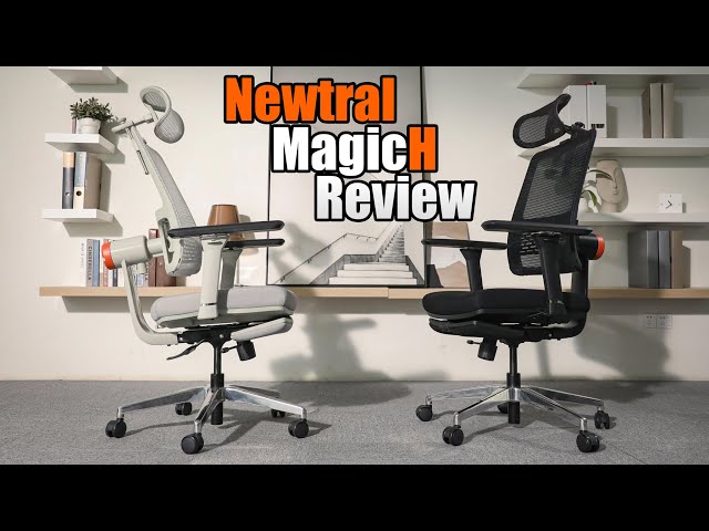 Newtral MagicH Ergonomic Chair Unboxing & Review