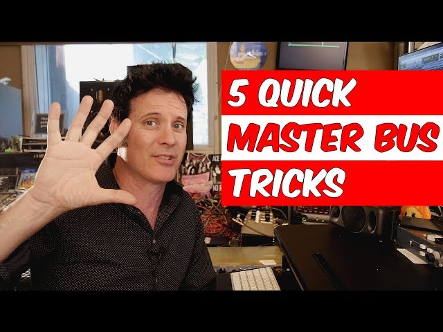 5 Quick Master Bus Mixing Tricks - Warren Huart: Produce Like A Pro