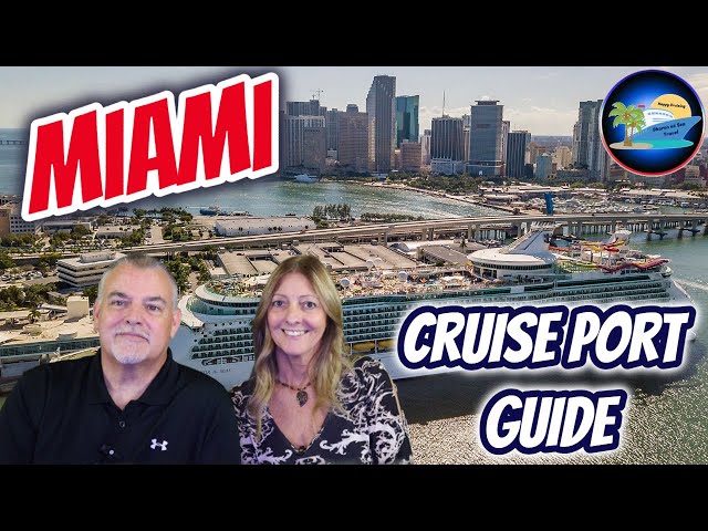 MIAMI CRUISE PORT GUIDE | What you need to know when cruising from Miami