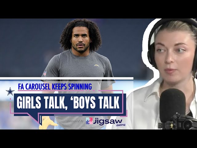 Girls Talk, 'Boys Talk: FA Carousel Keeps Spinning | Dallas Cowboys 2024