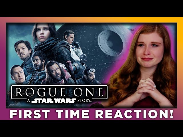 ROGUE ONE - MOVIE REACTION - FIRST TIME WATCHING