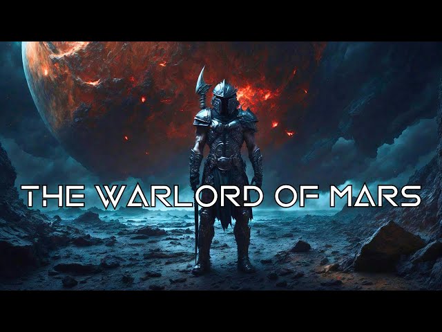 Dark Sci-Fi & Fantasy Story "The Warlord of Mars" | Full Audiobook | Classic Science Fiction