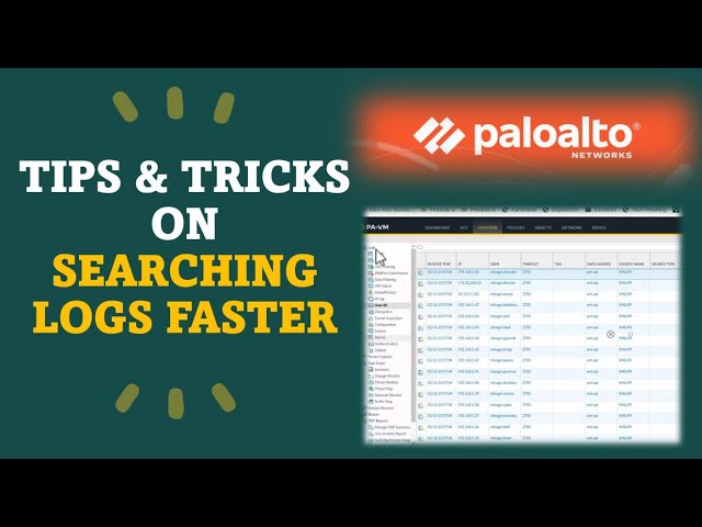 Palo Alto Firewall   - Tips & Tricks on Searching Logs Faster