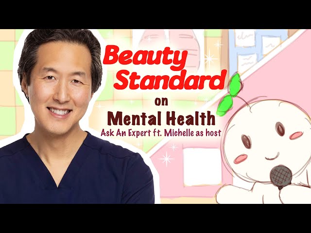 The effects of Beauty Standards on Mental Health Interview (w/ @DoctorYoun)