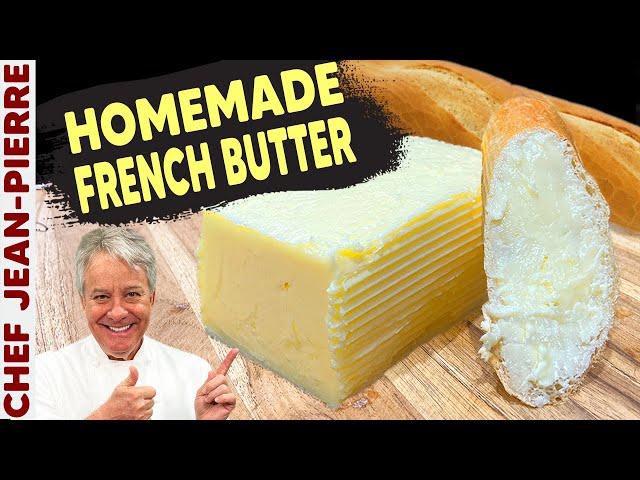 How to Make French Butter | Chef Jean-Pierre