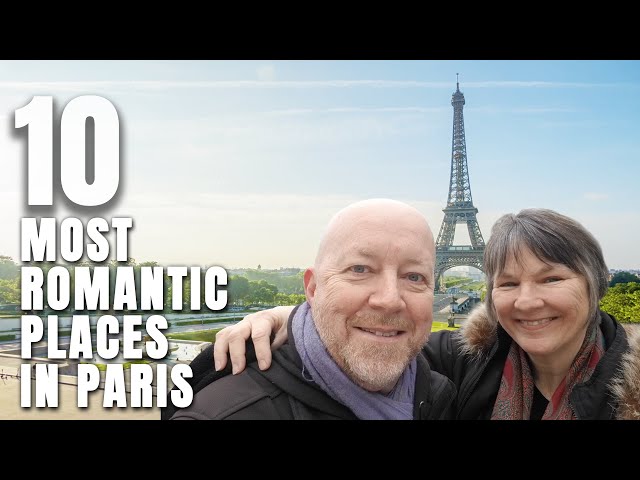 Our Top 10 Most Romantic Places in Paris