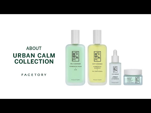 About Urban Calm Collection by FaceTory