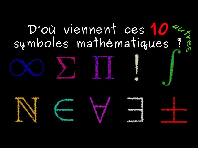 D'où viennent ces 10 (autres) symboles mathématiques ?