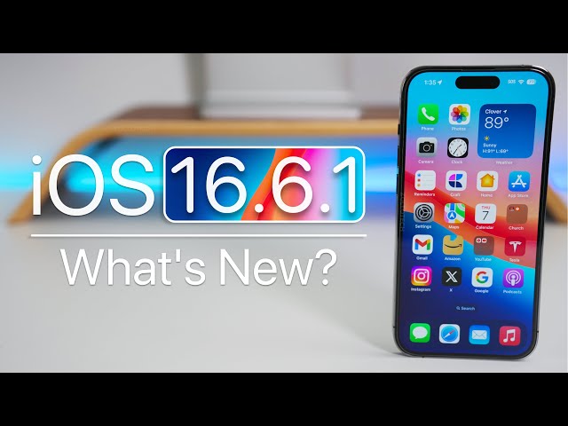 iOS 16.6.1 is Out! - What's New?