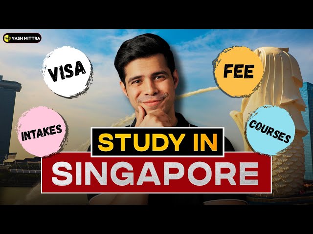 Study in Singapore - Colleges, Universities, Courses, Fee, Visa, & Admissions