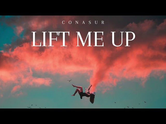 Conasur - Lift Me Up