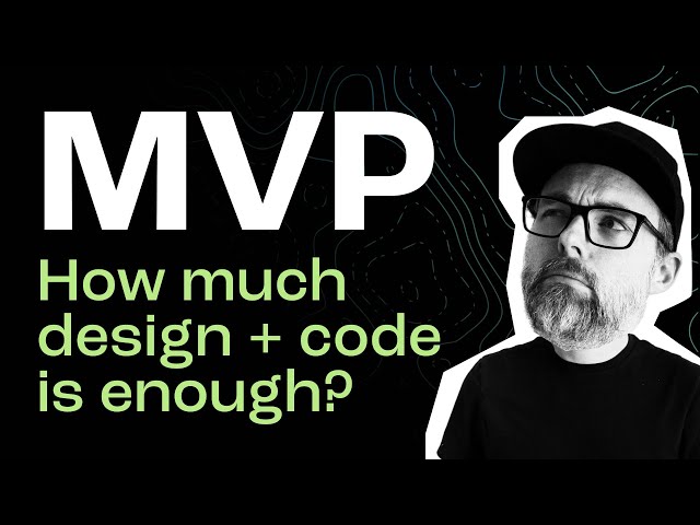 Don't Build an MVP Without These Tools - The Importance of Mindset for Minimum Viable Product