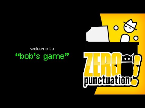 The Weird Story of "Bob's Game" (Zero Punctuation)