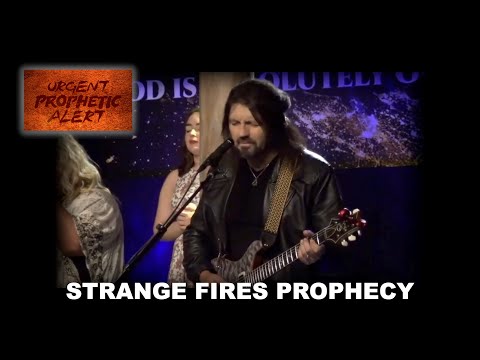 Strange Fires Prophecy