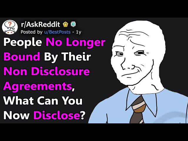 People Whose Non Disclosure Agreements Are Broken Share All Their Secrets (r/AskReddit)