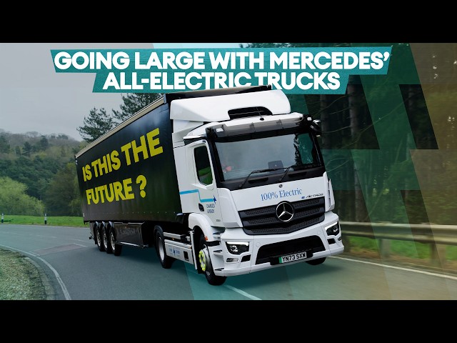 Are we ready for Electric trucks ? - We drove the new Mercedes trucks to find out | Electrifying.com