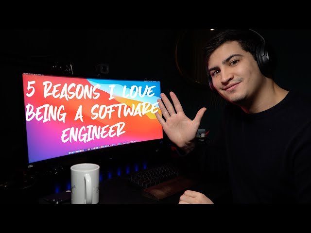 5 Reasons Why I Love Being a Software Engineer
