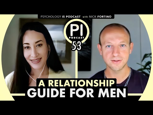 Kristal DeSantis | A Relationship Guide for Men | Psychology Is Podcast 53
