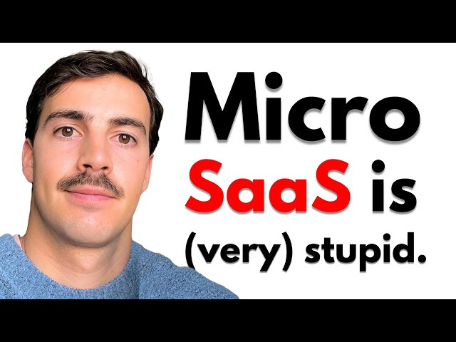 Micro SaaS Ideas are Dumb (do this instead)