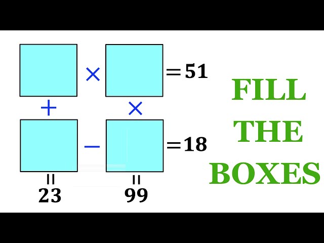 Can you solve this Logic Puzzle? | Fill the Boxes with the right values | Math Olympiad Training