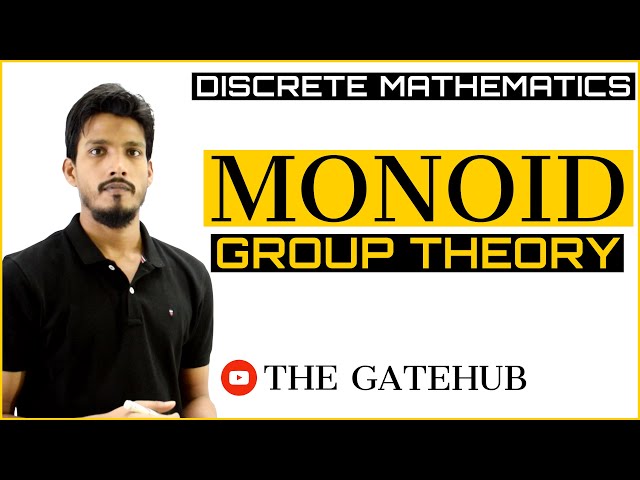 Monoid in Discrete Mathematics | Group Theory