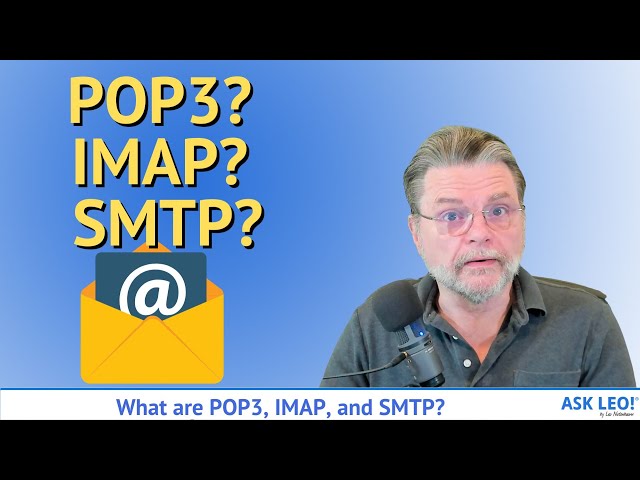 What are POP3, IMAP, and SMTP?