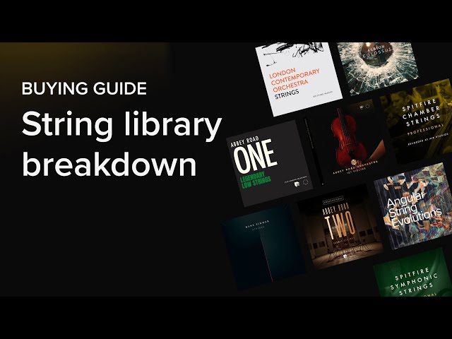 Overwhelmed by Choice? Try Our String Library Buying Guide