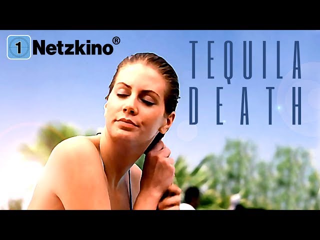 Tequila Death (Thriller in voller Länge Deutsch, ganze Filme auf Deutsch anschauen, kompletter Film)